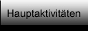 Hauptaktivit&auml;ten